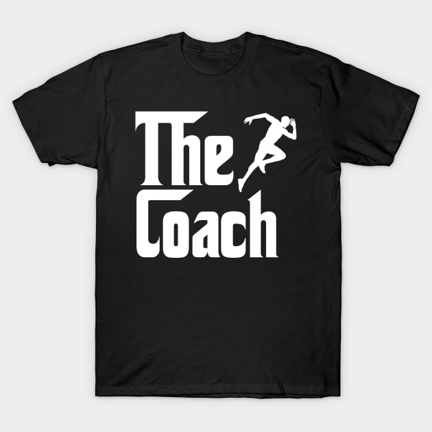 The coach job gifts for father mother . Perfect present for mother dad friend him or her T-Shirt by SerenityByAlex